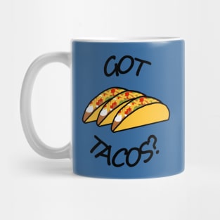 Food Got Tacos Mug